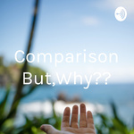 Comparison But,Why??