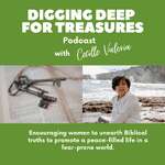Digging Deep for Treasures with Cecille Valoria