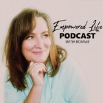 Empowered Life With Bonnie
