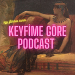 Keyfime Göre Podcast