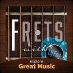 Frets with DJ Fey