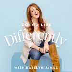 Doing Life Differently