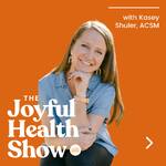 The Joyful Health Show: A Non-Diet Wellness Podcast for Christians