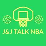 J&J Talk NBA