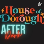 After Dark Show with House of Dorough
