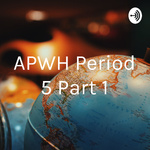 APWH Period 5 Part 1