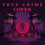 True Crime Coven