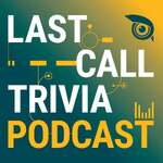 Last Call Trivia Podcast