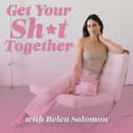 Get Your Sh*t Together