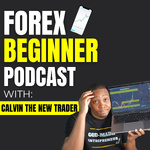 Forex Beginner Podcast | Daily Trader Motivation & Forex Trading Tips