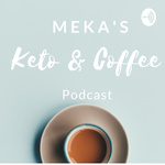 Meka's Keto & Coffee