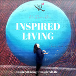 Inspired Living Podcast
