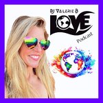 DJ Valerie B LOVE Podcast