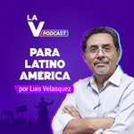 Para Latinoamérica por Luis Velásquez