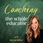 Coaching the Whole Educator