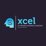Xcel - A Mental Evolution Podcast with Dr. Seth Rose 