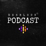 DESBLOCK PODCAST