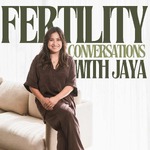 Fertility Conversations with Jaya