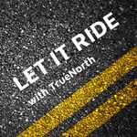Let It Ride with TrueNorth