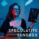 Speculative Sandbox: a podcast for writers and readers