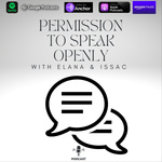 Permission To Speak Openly with Elana & Issac Curry