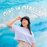 Mind in Mercury with Skylir Chang