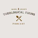 Mark & Johns Theological Fixins