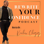 Rewrite Your Confidence Podcast 