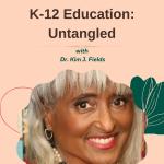 K-12 Education: Untangled — Trends, Issues, and Parental Actions for Public Schools