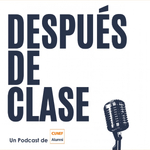 Después de clase. Un Podcast de CUNEF ALUMNI