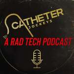 Catheter Jockeys: A Radiology Tech Podcast