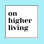 On Higher Living