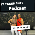 It Takes Guts Podcast 