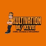 Kultivation with Kevie: Stories, Nostalgia and Empowerment