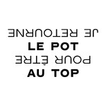 Je retourne le POT pour être au TOP