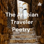 The Arabian Traveler Poetry 
