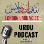 London Urdu Voice Podcast