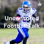 Uncensored Football Talk