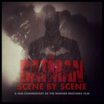 Squadcast Movies: Scene By Scene: The Batman