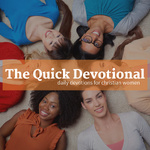 The Quick Devotional 