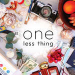 One Less Thing