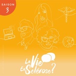 La Vie en Sclérose ?