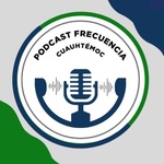 Podcast Frecuencia Cuauhtémoc