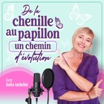 De la chenille au papillon, un chemin d'évolution