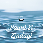Paani Si Zindagi