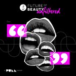 Future of Beauty Unfiltered