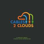 Cables2Clouds