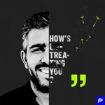 How's Life Treating You? with Nader Kassir