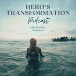 Hero's Transformation Podcast with Marleen