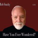 Have You Ever Wondered?